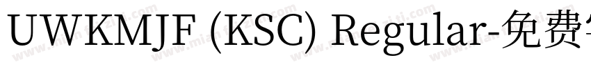 UWKMJF (KSC) Regular字体转换